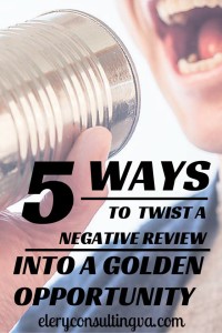 5 Ways to Twist a Negative Review into a Golden Opportunity